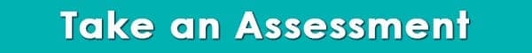 Take an Assessment