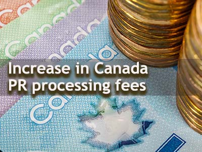 Increase in Canada Permanent Residence Processing Fees