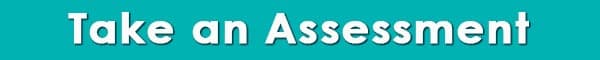 Take an Assessment